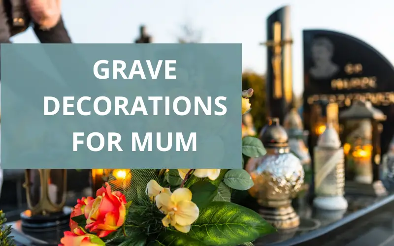 grave decorations for mum