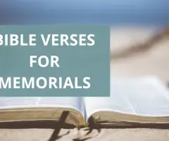 Bible Verses for Memorials