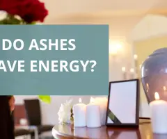 Is There Energy in Cremated Ashes