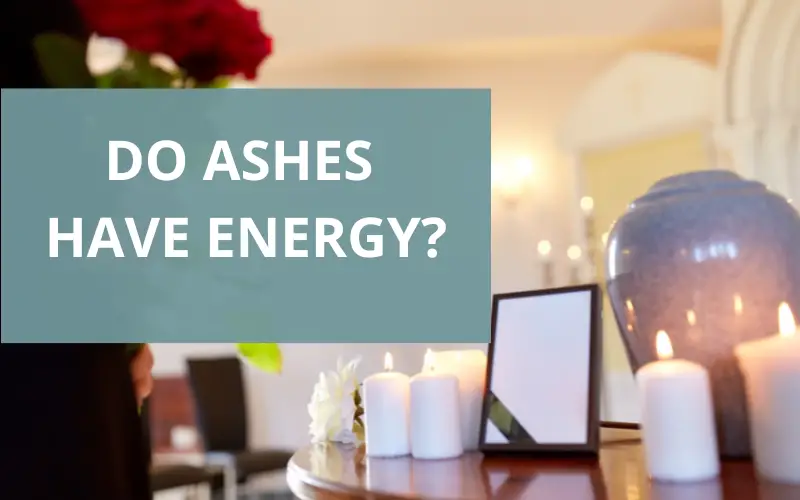 Is There Energy in Cremated Ashes